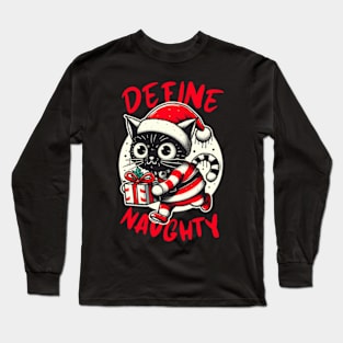 Define Naughty - Funny Naughty Cat Christmas Long Sleeve T-Shirt